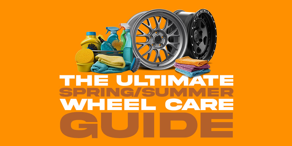 The Ultimate Spring/Summer Wheel Care Guide